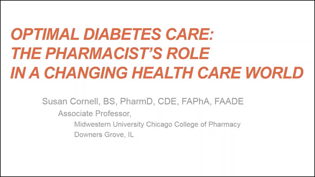 Optimal Diabetes Care: The Pharmacist’s role in a Changing Health Care World