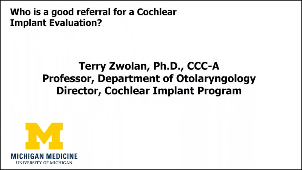 Who is a Good Referral for a Cochlear Implant Evaluation?