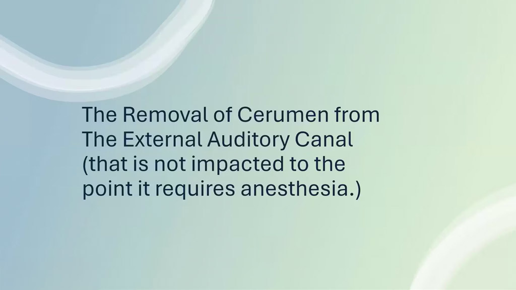The Removal of Cerumen-Foreign Body